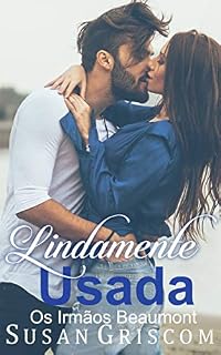 Livro Lindamente Usada (Os Irmãos Beaumont)