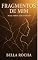 Livro Fragmentos de mim: Mais Forte Que o Medo (Romance)