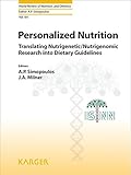 Personalized Nutrition: Translating Nutrigenetic/Nutrigenomic Research into Dietary Guidelines (World Review of Nutrition and Dietetics)