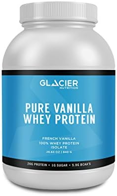 Glacier Nutrition Pure Vanilla Whey Protein Isolate Powder – 840 g – No Dairy, Gluten, Soy, or Preservatives