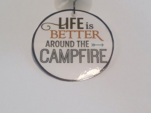 Liife is better around the campfire-Window, fridge, door, Rv laminated sign on suction cup