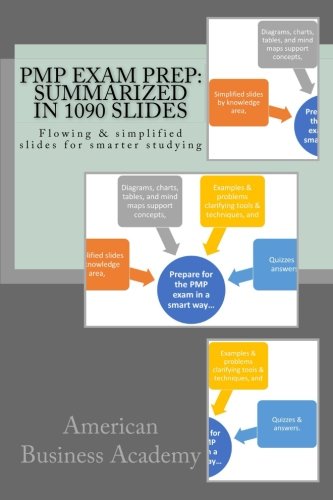 [D0wnl0ad] PMP Exam Prep: Book summarized in 1090 slides: Flowing & simplified slides for smarter studying K.I.N.D.L.E