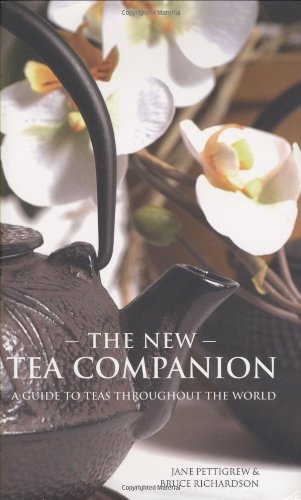 The New Tea Companion by Jane Pettigrew, Bruce Richardson