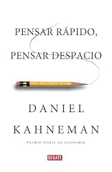 Pensar rápido, pensar despacio (Spanish Edition)
