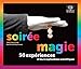 Soirée magie : 50 expériences et leurs explications scientifiques by