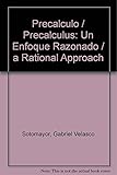 Image de Precalculo / Precalculus: Un Enfoque Razonado / a Rational Approach (Spanish Edition)