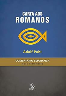Livro Carta aos Romanos: Comentário Esperança (Comentários Esperança)
