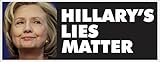 Anti Hillary Clinton Lies Matter Political Bumper Sticker