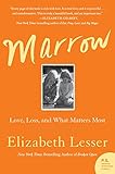 Marrow: Love, Loss, and What Matters Most by 