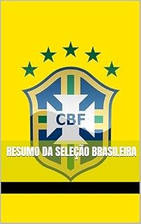 Livro RESUMO DA SELEÇÃO BRASILEIRA: RESUMO DA SELEÇÃO