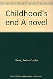 Childhood's end A novel