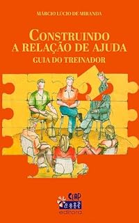 Livro Construindo a Relação de Ajuda -Guia do Treinador