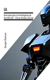 Livro IA : Introdução à Inteligência Artificial - Uma Visão Geral