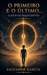 Livro O primeiro e o último — O jogo do esquecimento