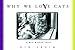 Why We Love Cats by Kim Levin, John O'Neill