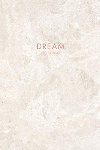 Dream Journal: Moonstone Marble and Faux Rose Gold | Inspirational Quote - Journal, Notebook, Diary, Composition Book (6 x 9 inches) - 120 Lines Pages