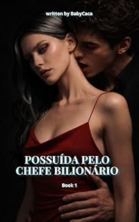 Livro Possuída pelo Chefe Bilionário : Book 1