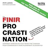 En finir avec la procrastination 2e éditon (French Edition) by