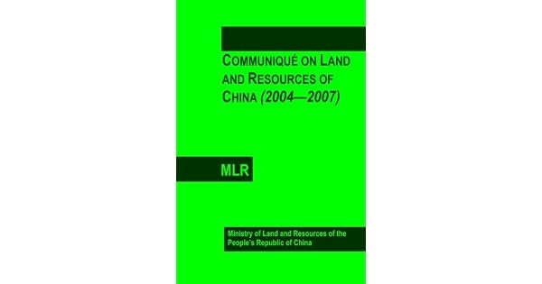 Communique On Land And Resources Of China 2004 2007 By Mir
