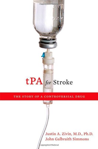 tPA for Stroke The Story of a Controversial Drug (Hardcover)