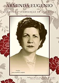 Livro Arminda Eugenio. Vivências e lembranças de uma época.