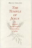 The Temple of Jesus : His Sacrificial Program Within a Cultural History of Sacrifice, , 1586841378