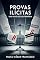 Livro Provas Ilícitas: Uma Análise Doutrinária (Direito Contemporâneo)