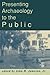 Presenting Archaeology to the Public: Digging for Truths (Readings in Indian Government and Politics)