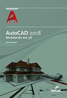 Livro AutoCAD 2018: modelando em 3D (Informática)