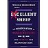 Excellent Sheep: The Miseducation of the American Elite and the Way to a Meaningful Life