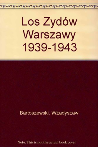 Los Zydow Warszawy 1939-1943 (Polish Edition)