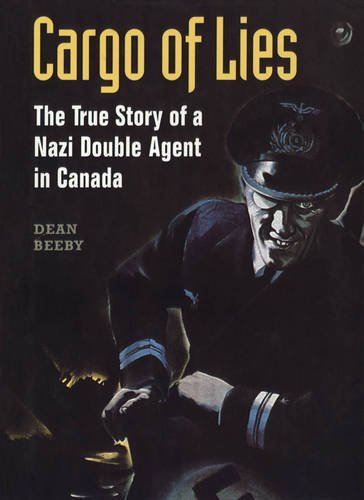 [READ] Cargo of Lies: The True Story of a Nazi Double Agent in Canada (Heritage)<br />W.O.R.D
