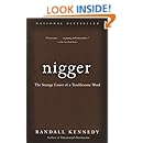 Nigger: The Strange Career of a Troublesome Word