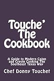 Touche' The Cookbook by Donny Touchet