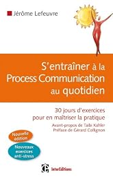 S'entraîner à la process communication au quotidien