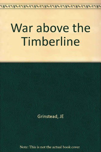 War above the Timberline