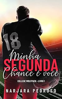 Livro Minha segunda chance é você (College Wolfpack Livro 1)