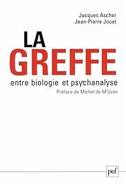 La  greffe, entre biologie et psychanalyse