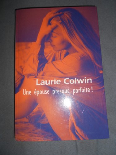 Une  épouse presque parfaite !
