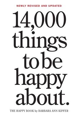 14 000 Things to Be Happy About.( Newly Revised and Updated)[14000 THINGS TO BE HAPPY ABT 3][Paperback]