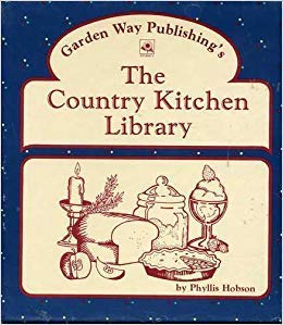 Garden Way Publishing's the Country Kitchen Library by Phyllis Hobson