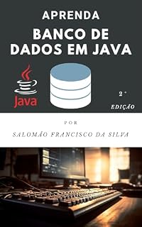 Livro Aprenda banco de dados em Java: Do zero à sua primeira conexão com o banco de dados em pouco tempo.
