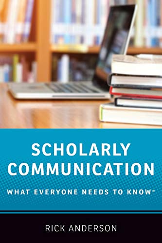 [B.E.S.T] Scholarly Communication: What Everyone Needs to Know®<br />K.I.N.D.L.E