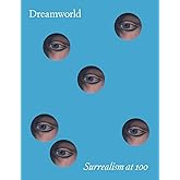 Dreamworld: Surrealism at 100