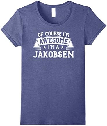 Womens Jakobsen T-Shirt First or Last Name - Of Course I'm Awesome! Large Heather Blue
