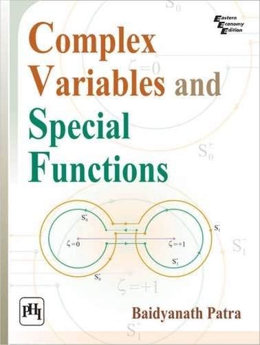 Complex Variables and Special Functions by Patra Baidyanath (2014-04-30)