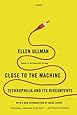 Close to the Machine: Technophilia and Its Discontents