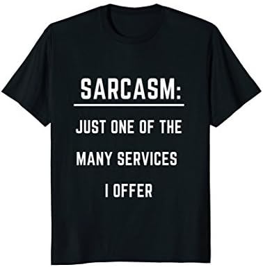 Funny Sarcasm Sarcastic Saying Adult Humor Silly T-Shirt