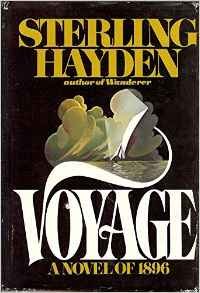 Voyage: A Novel of 1896 by Sterling Hayden (Hardcover)
