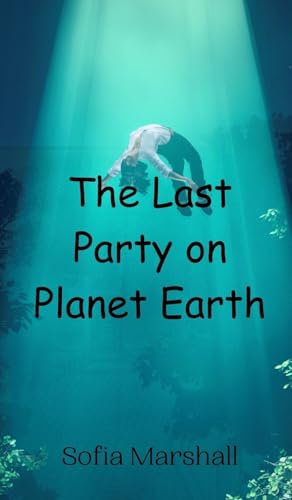The Last Party on Planet Earth en promo sur Amazon